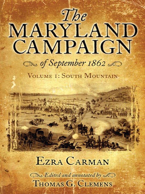 Title details for The Maryland Campaign of September 1862, Volume I by Ezra Carman - Available